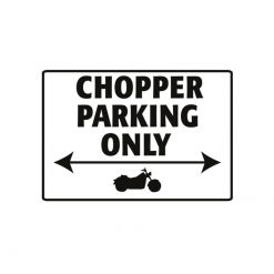 Parkschild CHOPPER PARKING ONLY (Grösse: 205x290mm)