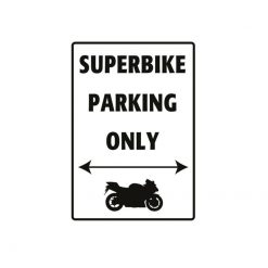 Parkschild SUPERBIKE PARKING ONLY (Grösse: 205x290mm)